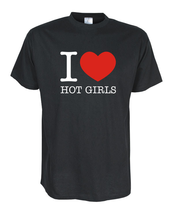 I Love hot girls Fun T-Shirt, schwarz