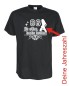 Preview: 33, 44, 55 Je oller desto doller - Geburtstags Fun T-Shirt (FSG056)