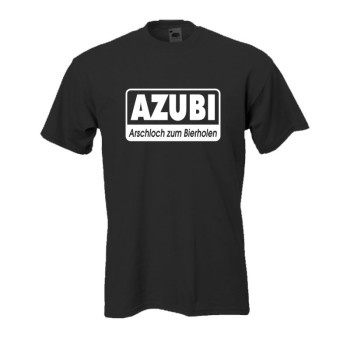 AZUBI Arschloch zum Bierholen, Fun T-Shirt