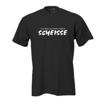 Ich war als Kind schon scheisse, Fun T-Shirt