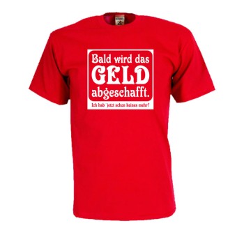 Bald wird das Geld abgeschafft, Fun T-Shirt