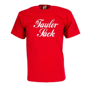 Fauler Sack, Fun T-Shirt