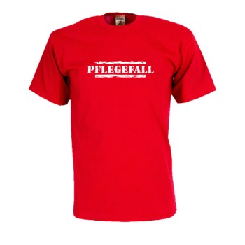 Pflegefall, Fun T-Shirt