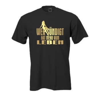 Wer sündigt hat mehr vom Leben, Fun T-Shirt