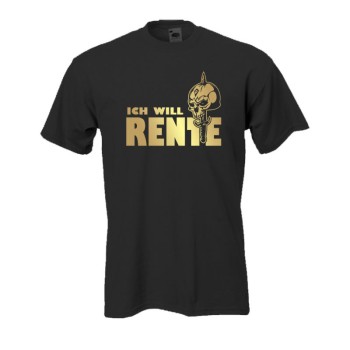 Ich will Rente, Fun T-Shirt