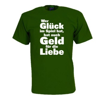 Wer Glück im Spiel hat, Fun T-Shirt