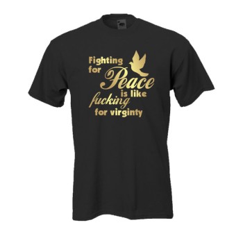 Fighting for peace is like.., Fun T-Shirt