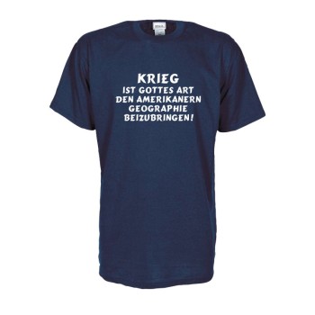 Krieg ist Gottes Art .. , Fun T-Shirt