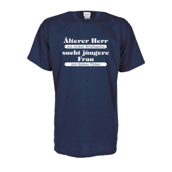 Älterer Herr sucht jüngere Frau, Fun T-Shirt