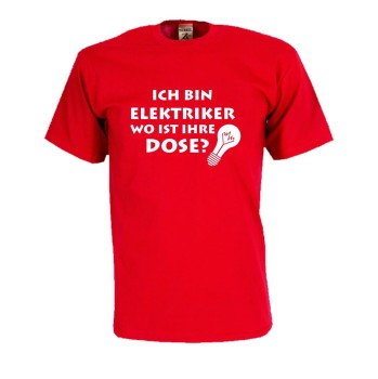 Ich bin Elektriker ..., Fun T-Shirt