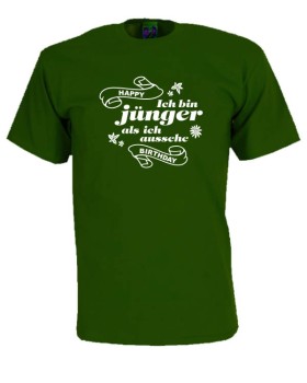 Ich bin jünger als ich aussehe, happy birthday Fun T-Shirt (FSG024)