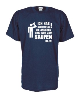 Ich hab Geburtstag die anderen sind.. Geburtstags Fun T-Shirt (FSG046)