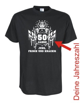 30, 40, 50 jung frisch und knackig, Geburtstags Fun T-Shirt (FSG053)