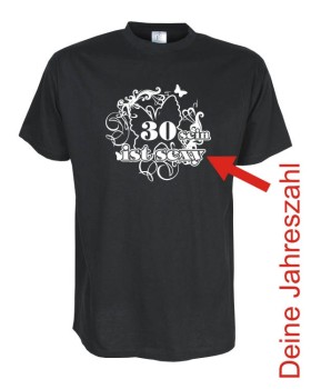 30, 40, 50, 60 sein ist sexy, Geburtstags Fun T-Shirt (FSG057)