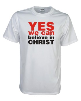 Yes we can believe in christ, Fun T-Shirt