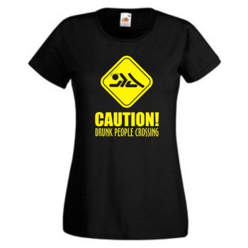 Caution drunk people crossing, T-Shirt, Damen Funshirt