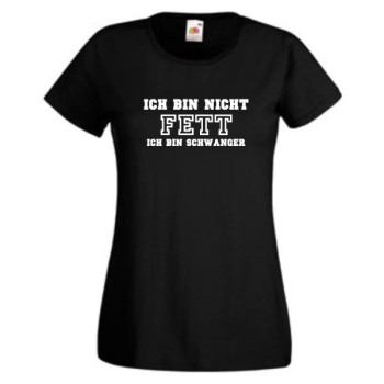 Ich bin nicht fett ich bin schwanger, T-Shirt, Damen Funshirt