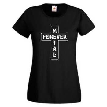 Metal forever, T-Shirt, Damen Funshirt