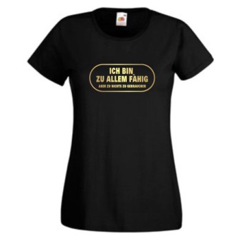 Ich bin zu allem fähig ..., T-Shirt, Damen Funshirt