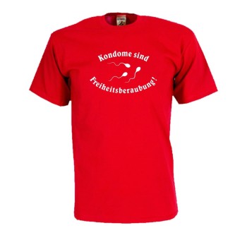 Kondome sind Freiheitsberaubung, Fun T-Shirt