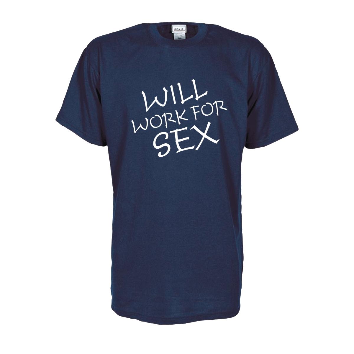 Will work for sex, Fun T-Shirt, bei theil-design