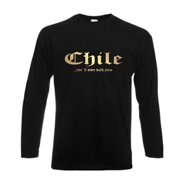 Longsleeve CHILE, never walk alone, S - 6XL (WMS01-14b)