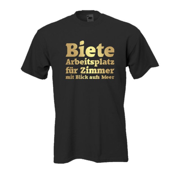 Biete Arbeitsplatz für Zimmer .., Fun T-Shirt