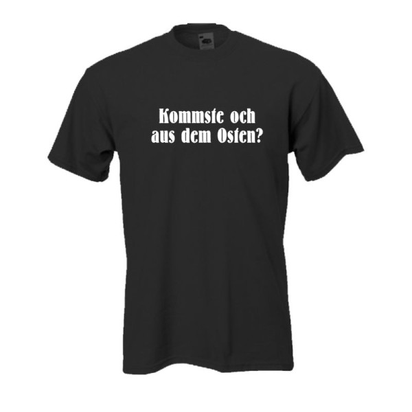 Kommste och aus dem Osten, Fun T-Shirt