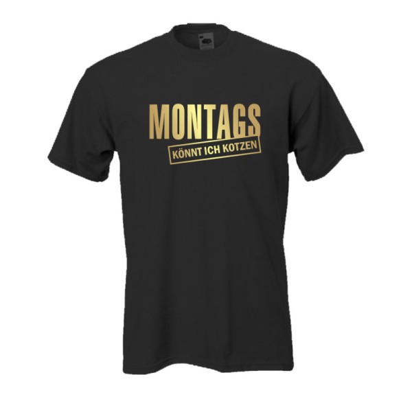 Montags könnt ich kotzen, Fun T-Shirt