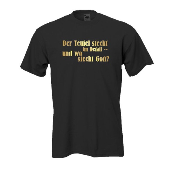 Der Teufel steckt im Detail .., Fun T-Shirt