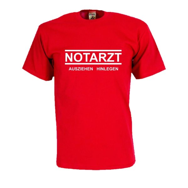 Notarzt ausziehen hinlegen, Fun T-Shirt