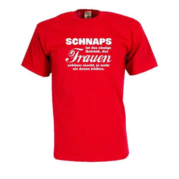 Schnaps ist das einzige Getränk das .., Fun T-Shirt