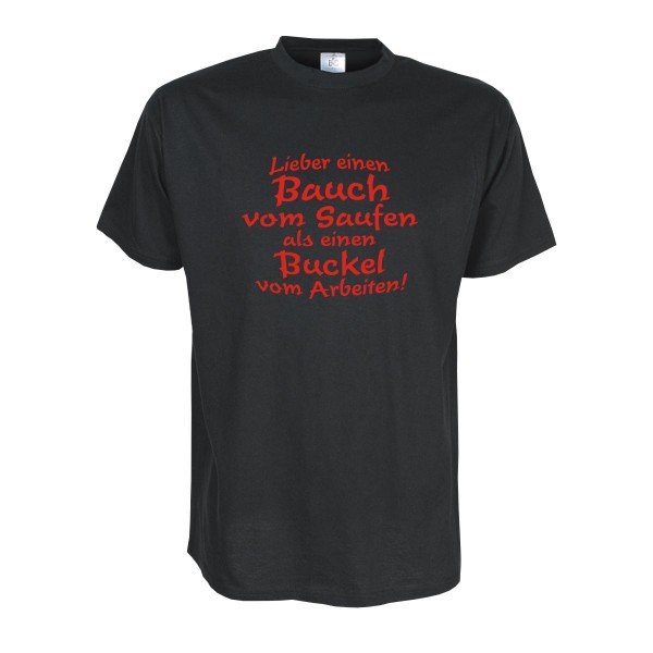 Lieber einen Bauch vom Saufen..., Fun T-Shirt