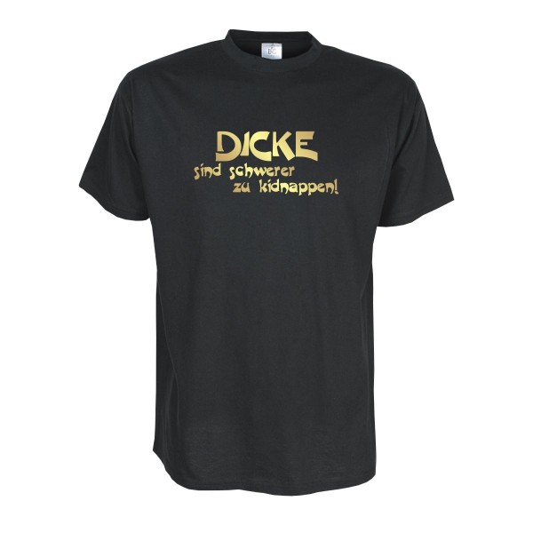 Dicke sind schwerer zu kidnappen, Fun T-Shirt