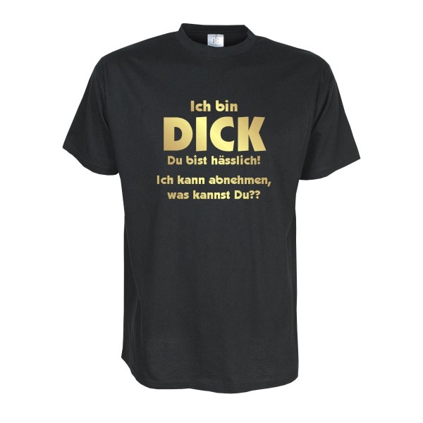 Ich bin dick, du bist hässlich..., Fun T-Shirt