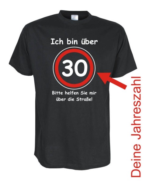 Ich bin über 30, 40, 50 bitte helfen.. Geburtstags Funshirt (FSG062)