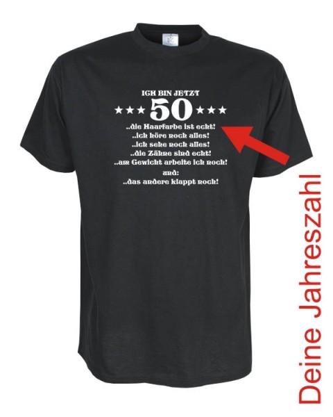 Ich bin jetzt 30, 40, 50, 60, ... Geburtstags Fun T-Shirt (FSG066)