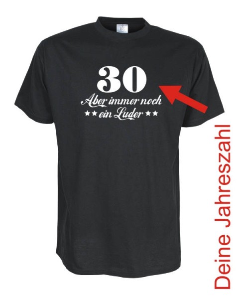 30, 40, 50 Aber immer noch ein Luder, Geburtstags Fun T-Shirt (FSG067)