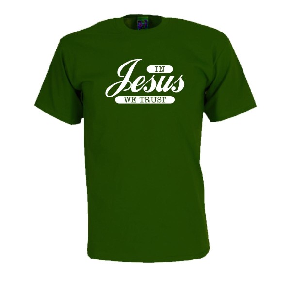 In JESUS we trust -  Fun T-Shirt