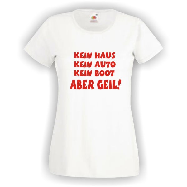 Kein Haus, kein Auto, kein Boot..., T-Shirt, Damen Funshirt