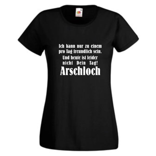 ... nicht dein Tag Arschloch, T-Shirt, Damen Funshirt