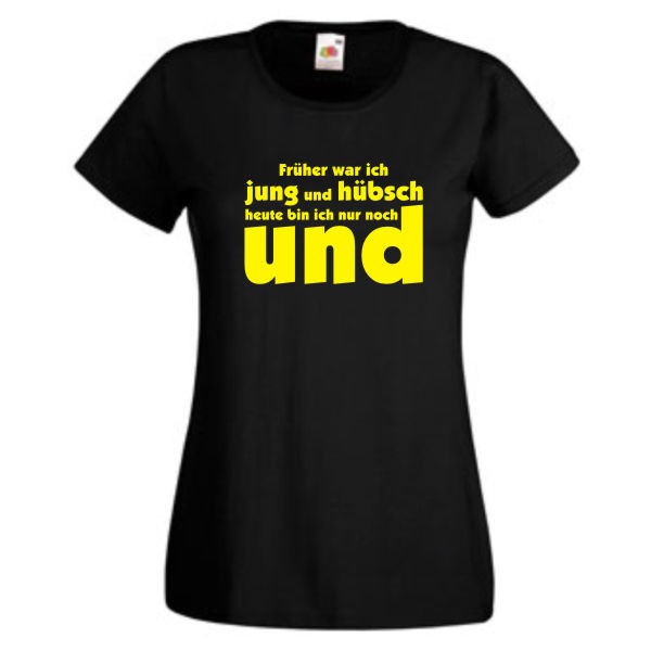 Früher war ich jung und hübsch .., T-Shirt, Damen Funshirt