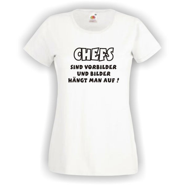 Chefs sind Vorbilder .., T-Shirt, Damen Funshirt