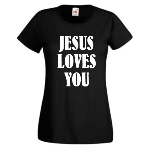 Jesus loves you, T-Shirt, Damen Funshirt