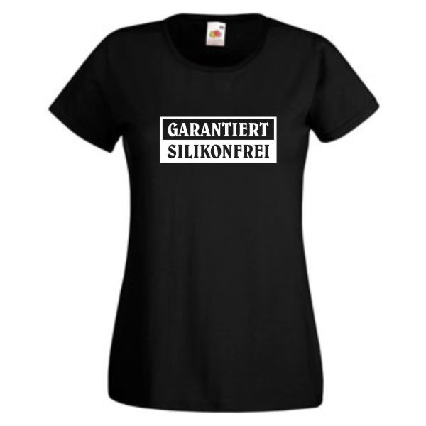 Garantiert silikonfrei, T-Shirt, Damen Funshirt