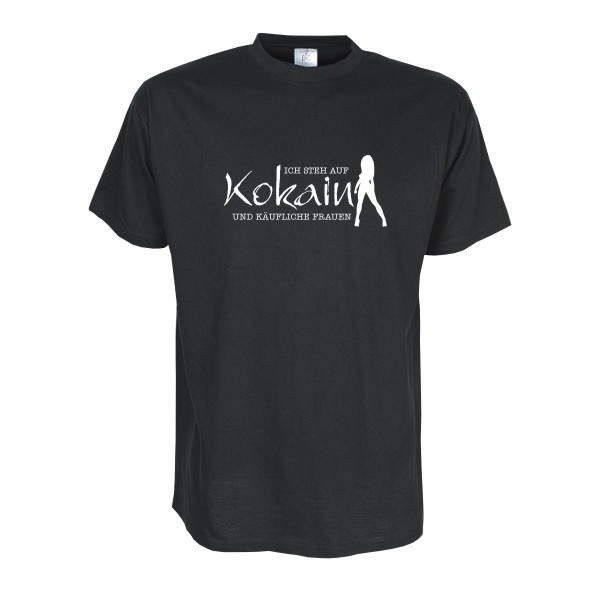 Ich steh auf Kokain und käufliche Frauen, Fun T-Shirt