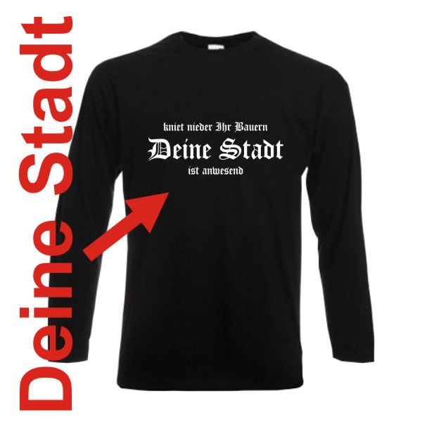 Longsleeve Deine Stadt, kniet nieder Ihr Bauern (SFU02-01b)