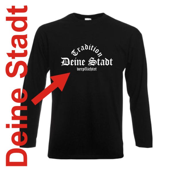 Longsleeve Deine Stadt, Tradition verpflichtet (SFU05-01b)