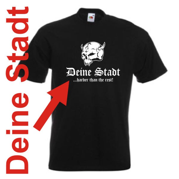 T-Shirt Deine Stadt, harder than the rest, Fanshirt (SFU14-01a)