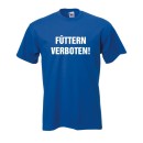 Füttern verboten, Fun T-Shirt Gr. S - 5XL (FSD009)
